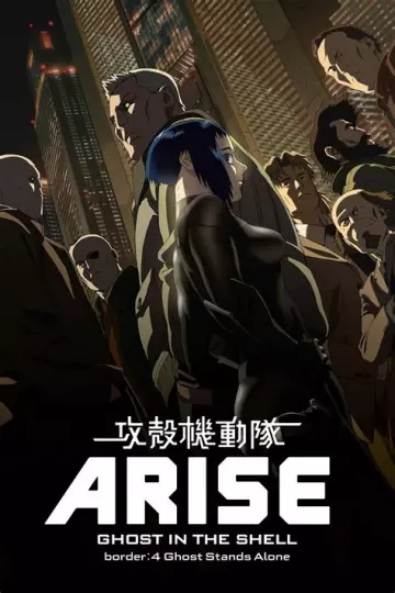 Ghost in the Shell Arise: Border 4 - Ghost Stands Alone [HDLIGHT 1080p] - MULTI (TRUEFRENCH)