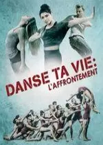 Danse ta vie : l'affrontement [HDRIP] - FRENCH
