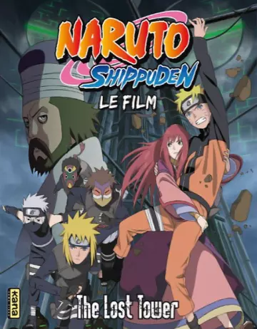 Naruto Shippuden - Film 4 : The Lost Tower [WEBRIP 720p] - FRENCH