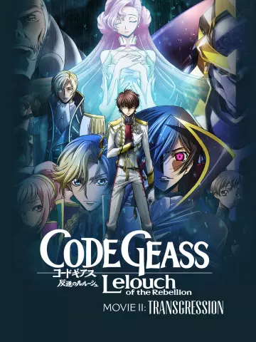 Code Geass: Hangyaku no Lelouch II - Transgression [WEB-DL 720p] - VOSTFR