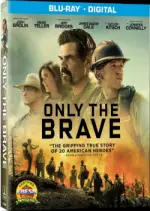 Only The Brave [BLU-RAY 720p] - FRENCH