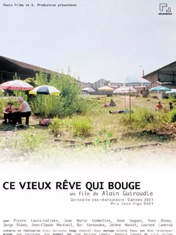 Ce vieux rêve qui bouge [DVDRIP] - FRENCH