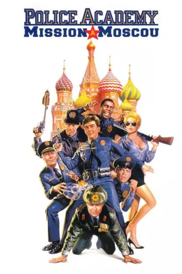 Police Academy 7 : Mission à Moscou [HDLIGHT 1080p] - MULTI (TRUEFRENCH)