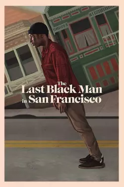 The Last Black Man in San Francisco [BDRIP] - FRENCH