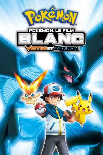 Pokémon, le film : Blanc - Victini et Zekrom [DVDRIP] - FRENCH