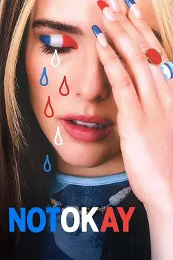Not Okay [WEB-DL 720p] - FRENCH