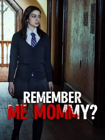 Remember Me, Mommy [HDRIP] - FRENCH