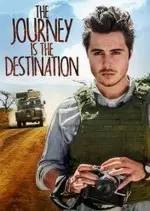 The Journey is the Destination [WEBRIP] - FRENCH