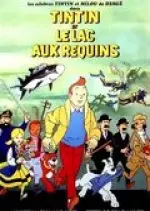 Tintin et le lac aux requins [DVDRiP] - FRENCH
