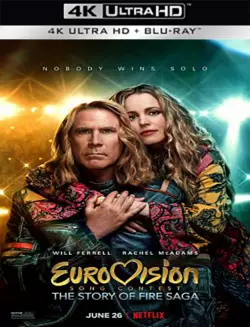 Eurovision Song Contest: The Story Of Fire Saga [WEB-DL 4K] - MULTI (FRENCH)