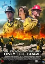 Only The Brave [HDRIP] - FRENCH