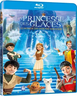 La Princesse des glaces, le monde des miroirs magiques [HDLIGHT 720p] - FRENCH