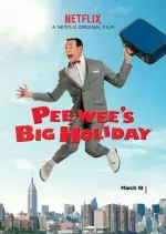 Pee-wee's Big Holiday [WEBRIP] - FRENCH