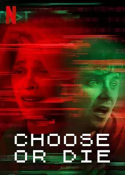 Choose or Die [HDRIP] - FRENCH