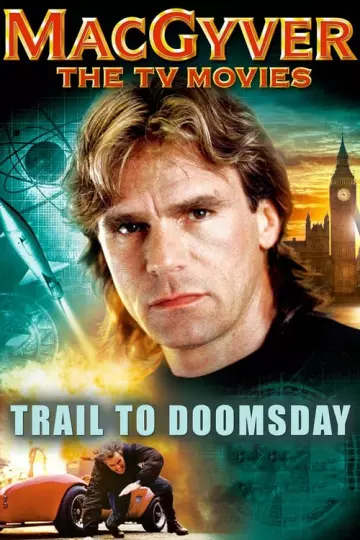 MacGyver : Trail to Doomsday (TV) [TVRIP] - TRUEFRENCH