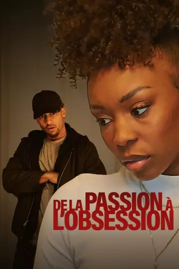 De la passion à l’obsession [WEB-DL 720p] - FRENCH