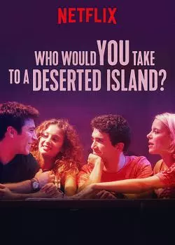 Tu emmènerais qui sur une île déserte ? [WEBRIP] - FRENCH