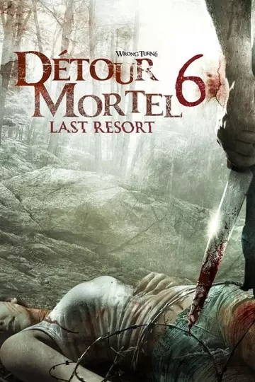 Détour mortel 6 : Last resort [HDLIGHT 1080p] - MULTI (TRUEFRENCH)