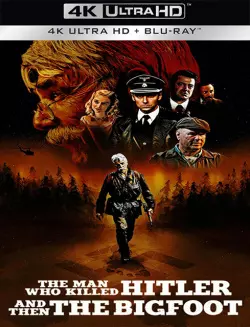 L'Homme qui a tué Hitler et puis le Bigfoot [4K LIGHT] - MULTI (FRENCH)