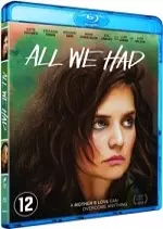 All We Had [Blu-Ray 720p] - FRENCH