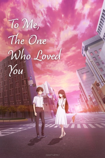 To Me, The One Who Loved You [WEB-DL 720p] - VOSTFR