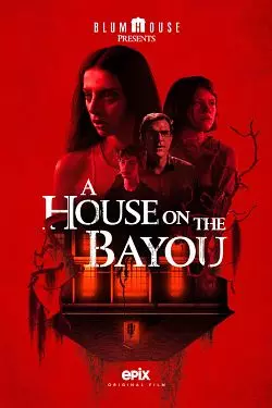A House on the Bayou [HDRIP] - FRENCH