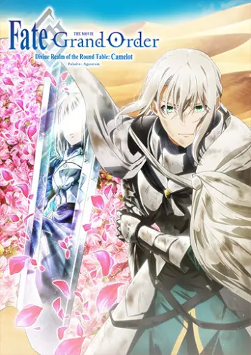 Fate/Grand Order The Movie Divine Realm of the Round Table: Camelot Paladin; Agateram [WEB-DL 720p] - VOSTFR