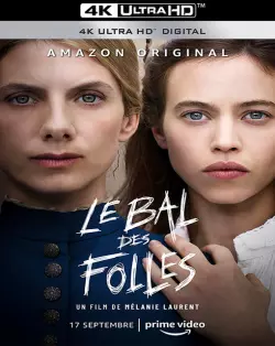 Le Bal Des Folles [WEB-DL 4K] - FRENCH