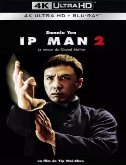 Ip Man 2 [BLURAY REMUX 4K] - MULTI (FRENCH)