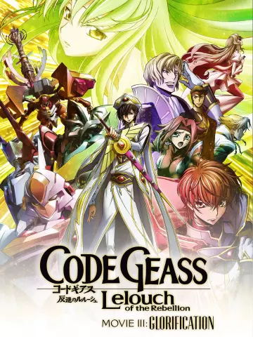 Code Geass: Hangyaku no Lelouch III - Glorification [WEB-DL 1080p] - VOSTFR