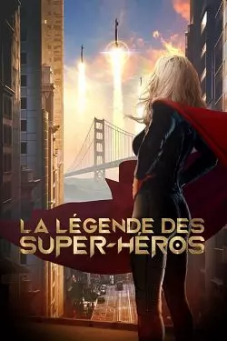 La Légende des super-héros [HDRIP] - FRENCH