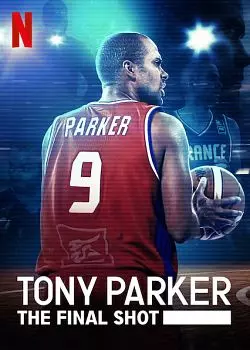 Tony Parker: The Final Shot [WEB-DL 720p] - FRENCH