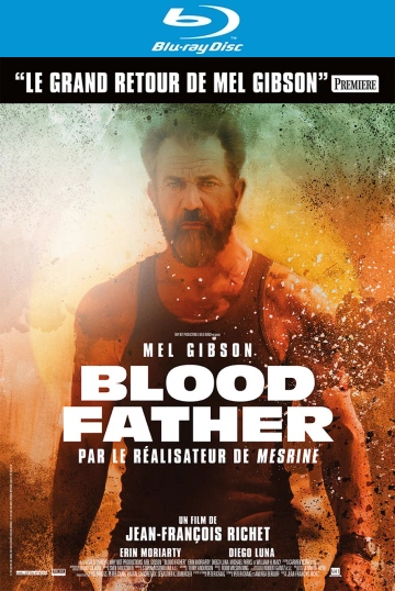 Blood Father [HDLIGHT 1080p] - MULTI (TRUEFRENCH)