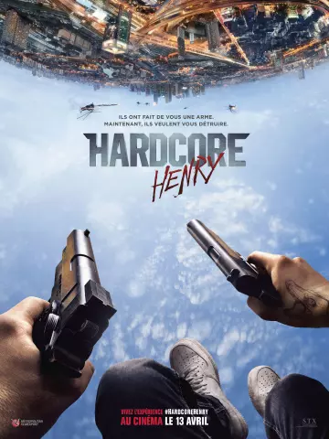Hardcore Henry [HDLIGHT 720p] - TRUEFRENCH