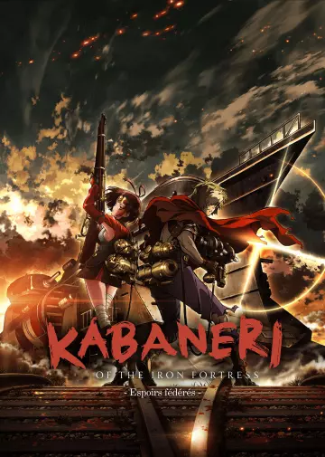 Kabaneri of the Iron Fortress - Film 1 : Espoirs fédérés [WEB-DL 1080p] - VOSTFR