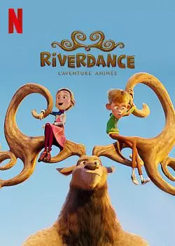 Riverdance : L'aventure animée [WEB-DL 720p] - FRENCH