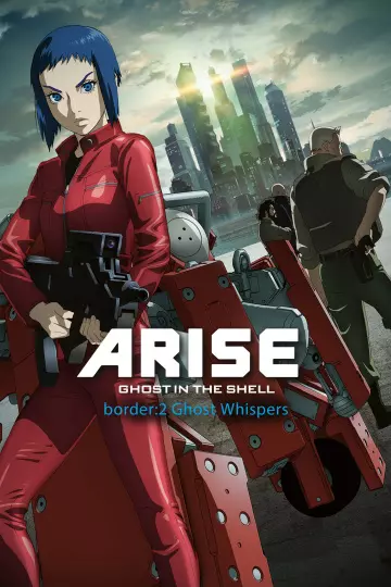 Ghost in the Shell Arise: Border 2 - Ghost Whispers [HDLIGHT 1080p] - MULTI (TRUEFRENCH)