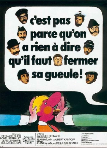 C'est pas parce qu'on n'a rien a dire qu'il faut fermer sa gueule [WEB-DL 1080p] - FRENCH