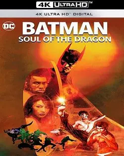 Batman: Soul of the Dragon [BLURAY REMUX 4K] - MULTI (FRENCH)
