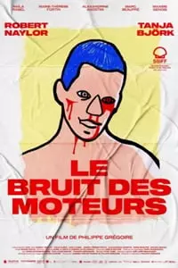 Le Bruit des Moteurs [WEBRIP 720p] - FRENCH