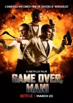 Game Over, Man! [WEBRIP] - FRENCH