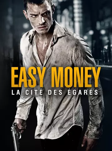 Easy Money : La Cité des égarés [TVRIP] - VOSTFR