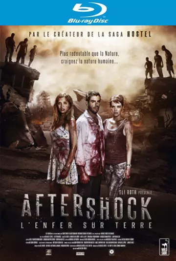 Aftershock, l'enfer sur terre [BLU-RAY 1080p] - MULTI (TRUEFRENCH)