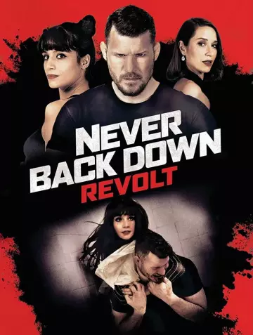 Never Back Down: Revolt [BDRIP] - FRENCH