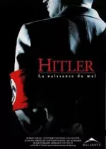 Hitler - La Naissance Du Mal [Dvdrip XviD] - FRENCH