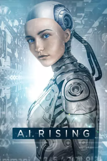 A.I. Rising [HDRIP] - FRENCH