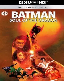 Batman: Soul of the Dragon [WEB-DL 4K] - MULTI (FRENCH)