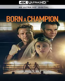 Born a Champion [WEB-DL 4K] - MULTI (FRENCH)