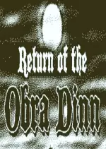 Return of the Obra Dinn [PC]
