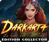Darkarta - La Quete d'un Coeur Brise Edition Collector [PC]